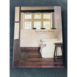 The Private House by Rose Tarlow Hardcover Decorating Home Decor Interior